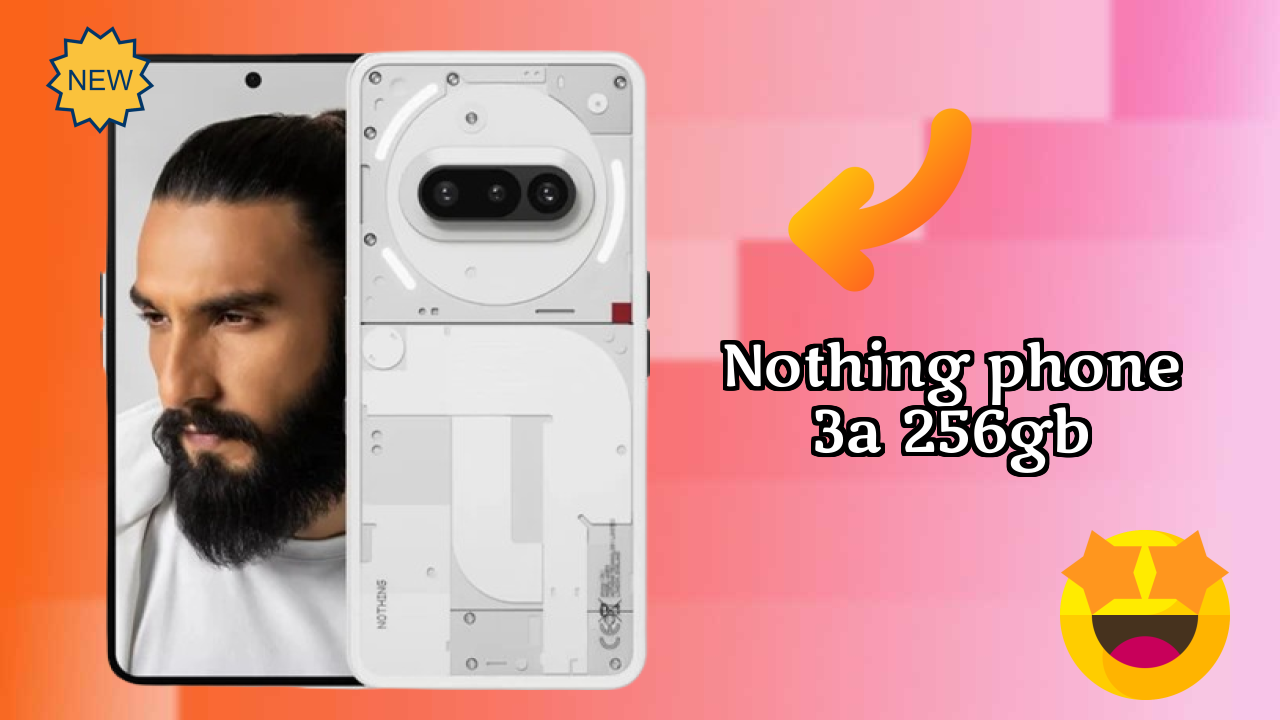 Nothing Phone 3a 256GB at ₹24,999 - Best Deal Available Now